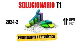 SOLUCIÓN T1  Probabilidad y estadística UPN 20242 [upl. by Annavoig]