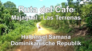 Ruta del Cafe Majagual  Las Terrenas Samana Dominikanische Republik [upl. by Ydieh]