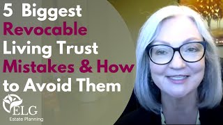 5 Biggest Revocable Living Trust Mistakes amp How to Avoid Them [upl. by Mroz695]