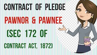 Contract Of Pledge I Pawnor amp Pawnee I Sec 175 of Contract Act 1872 [upl. by Akkimat]