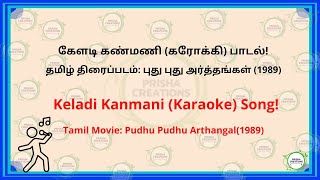 கேளடி கண்மணி  கரோக்கி  Keladi Kanmani   Karaoke [upl. by Yeltihw305]