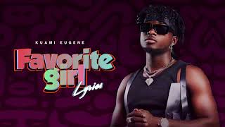 Kuami Eugene  Favourite Girl Lyrics  Love amp Chaos [upl. by Arodoeht646]