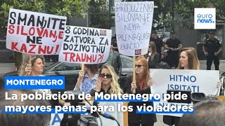 La población de Montenegro pide mayores penas para los violadores [upl. by Ihcalam]