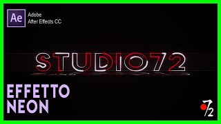 Adobe After Effects  Tutorial Scritta Neon ITA Studio72 [upl. by Ettore]