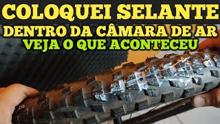 Coloquei SELANTE TUBELESS dentro da CÂMARA DE AR SERÁ QUE DÁ CERTO [upl. by Kemp945]