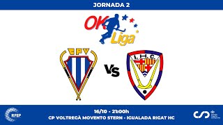 CP VOLTREGÀ MOVENTO STERN  IGUALADA RIGAT HC 2ª Jornada OKLiga [upl. by Ydolem]