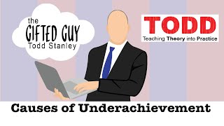 Todd Talks  Causes of Underachievement [upl. by Nalniuq]