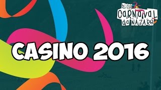 Casino 2016  Carnaval da Nazaré [upl. by Doll]