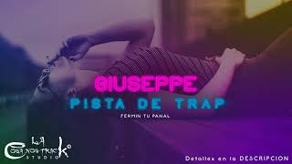 Pista de Trap  Giuseppe✓Sold ✅ Fermin Tu Panal  ® [upl. by Zohar941]