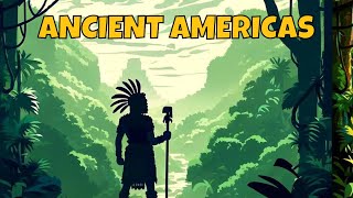 Ancient Americas A Complete Overview [upl. by Akelam]