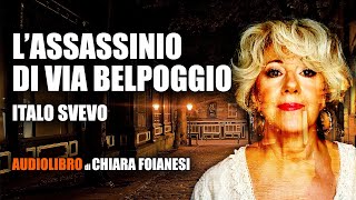 AUDIOLIBRO quotLassassinio di Via Belpoggioquot di Italo Svevo [upl. by Ylesara523]