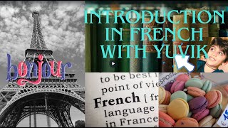 Introduction in French with Yuvik [upl. by Wendin]