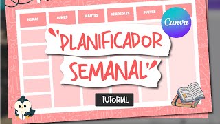 Como crear PLANIFICADOR SEMANAL 📓✍️ en CANVA  TUTORIAL PLANNER ✅ [upl. by Ocker]