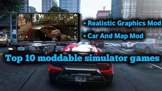 Top 10 Best moddable simulator games on mobile  Realistic graphics  car and map mod [upl. by Nyrb]