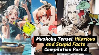 Mushoku Tensei Hilarious amp Stupid Facts Compilation Part 2 [upl. by Nevi]