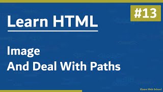 Learn HTML In Arabic 2021  13  Image And Deal With Paths [upl. by Ennairek]