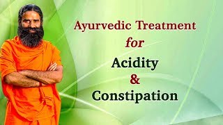 Ayurvedic Treatment for Acidity amp Constipation  Swami Ramdev [upl. by Terrence]