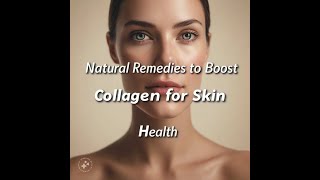 Natural Remedies to Boost Collagen for Skin Healthnutrientfusion collagenbooster healthyskintips [upl. by Alphonsine556]