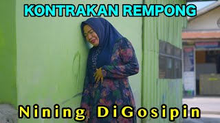 NINING DI GOSIPIN  KONTRAKAN REMPONG EPISODE 873 [upl. by Nitsuj]