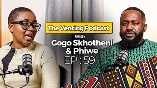 The Venting EP 59  Gogo Skhotheni amp Phiwe  Witchcraft Tiktok Music Industry [upl. by Ahseele62]