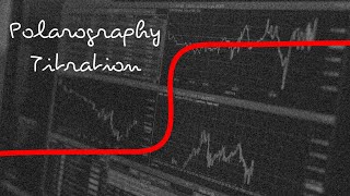 52 Polarography Titration  PA1  TPL [upl. by Madriene]