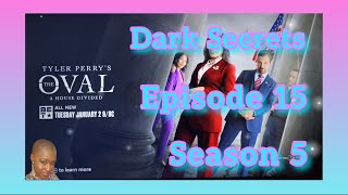 RECAP Tyler Perrys THE OVAL  SEASON 5  EPISODE 15  DARK SECRETS REVIEW [upl. by Zwick361]