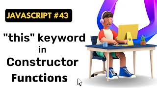 quotthisquot keyword in Constructor Function  JavaScript  Coding Scenes [upl. by Aniraad620]