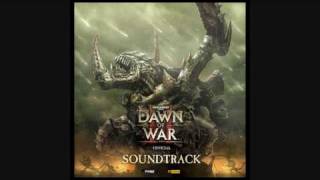 Dawn of War 2 Soundtrack OST  05 March of the Waagh Ork Theme [upl. by Sharma]