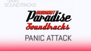 Burnout Paradise Soundtrack °46 Panic Attack [upl. by Milo129]