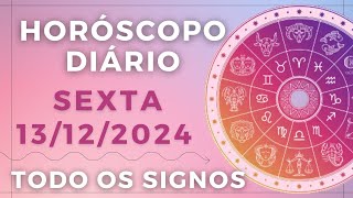 HORÓSCOPO DO DIA DE HOJE SEXTA 13 DEZEMBRO DE 2024 PREVISÃO PARA TODOS OS SIGNOS DIA 131224 [upl. by Isewk]