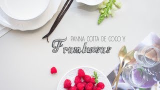 Facil receta de Panna Cotta de Coco y Frambuesa [upl. by Tloc]