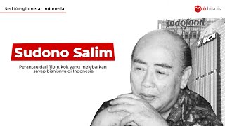 Biografi Konglomerat Om Liem Sioe Liong Sudono Salim  Sejarah Pendiri Indofood [upl. by Ynohtn271]