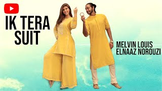 Ik Tera  Melvin Louis ft Elnaaz Norouzi [upl. by Inalawi]