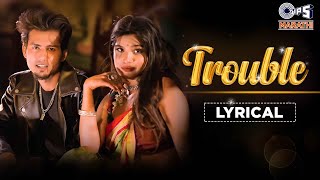 Trouble ट्रबल Lyrics Video  Rajneesh Patel  Mansi Survase  Ek Number Marathi 2024 [upl. by Spalla]