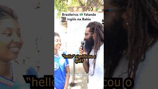 Brasileiros 🇧🇷 falando inglês na Bahia salvador bahia humorbr ingles [upl. by Esimaj]