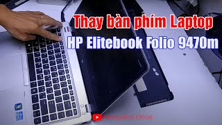 Thay bàn phím Laptop HP Elitebook Folio 9470m  HP Elitebook Folio 9470m Keyboard replacement [upl. by Monica73]