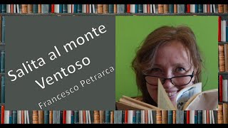 Salita sul monte Ventoso  dallEpistolario di Francesco Petrarca  Testi della letteratura italiana [upl. by Yznel]