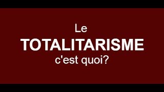 Le totalitarisme c’est quoi [upl. by Hammel]