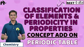 Classification of elements amp periodicity in properties Chemistry NEET Concept Add onPeriodic Table [upl. by Anilam]