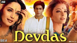 Devdas Full Movie Review amp Facts  Shah Rukh Khan  Madhuri Dixit  Aishwarya Rai Bachchan [upl. by Halet]