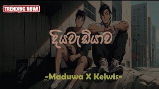 MADUWA x Kelwiz  Diyawadiyawa දියවැඩියාව  Lyrics Video [upl. by Ylrae]