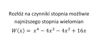 Rozłóż na czynniki możliwie najniższego stopnia wielomian  Operon zadanie 5 s15 [upl. by Lemrej]