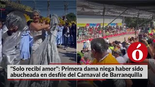 quotSolo recibí amorquot Primera dama niega haber sido abucheada en desfile del Carnaval de Barranquilla [upl. by Mohammad785]