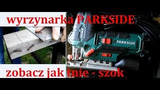 Wyrzynarka Parkside 800w test w terenie szok [upl. by Serilda76]