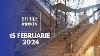 Știrile PRO TV  15 Februarie 2024 [upl. by Papp]