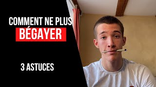 COMMENT NE PLUS BÉGAYER 3 astuces [upl. by Allebasi]