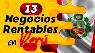 ✅ 13 Negocios Rentables en Perú con Poco Dinero 🤑 Ideas de Negocios en Perú [upl. by Aihceyt585]