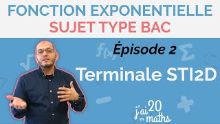 Sujet type BAC STI2D Épisode 2  Fonction exponentielle  Terminale STI2D [upl. by Atsiuqal]