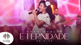 Sara Evelyn  Eternidade Clipe Oficial [upl. by Adniles]