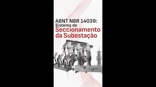 ABNT NBR 14039 Sistema de Seccionamento da Subestação [upl. by Marilla]